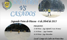 Solteiros VS Casados - 6 de abril 2ª Feira de Páscoa
